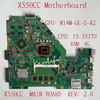 Za ASUS X550CC Matična ploča laptop Cpu: I5-3337U Grafički procesor: N14M-GE-S0-A2 PAM: 4G DDR3 REV.2.0 Matična ploča laptopa